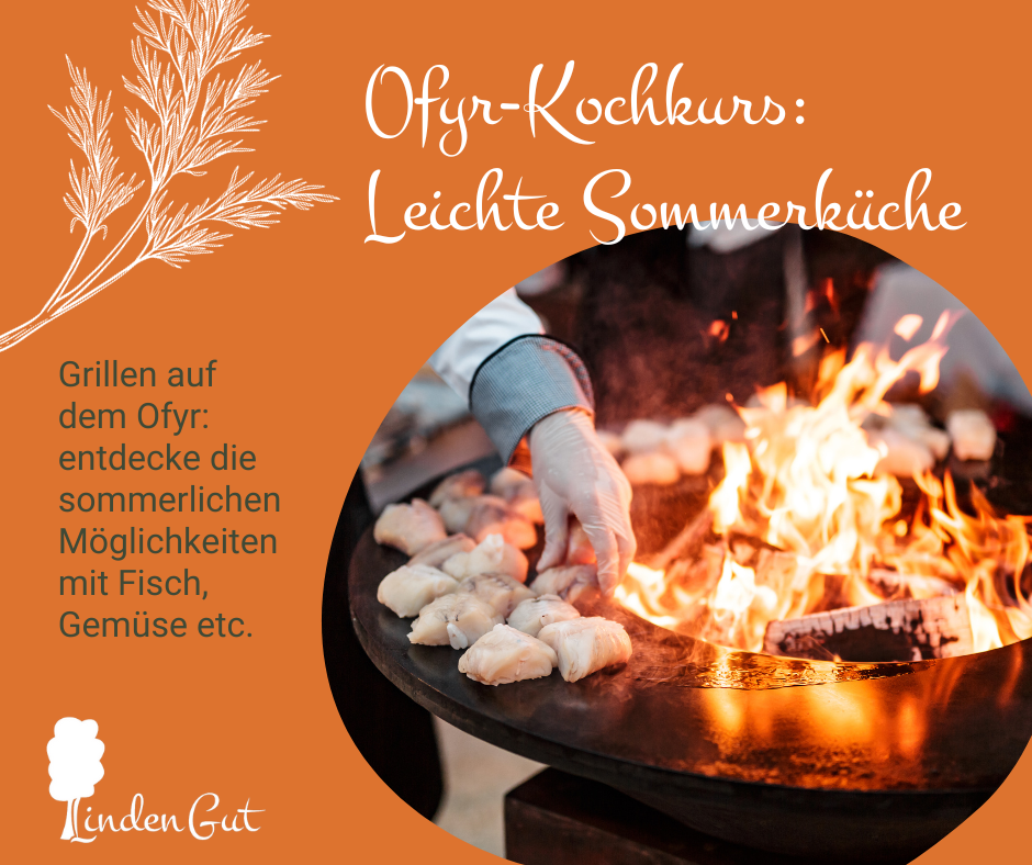 Kochen mit Freunden: Ofyr-Grillen – Leichte Sommerküche